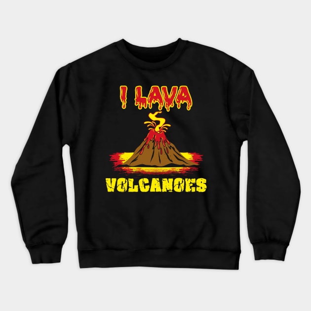 Volcanic Geology Love I Lava Volcanoes Gift Crewneck Sweatshirt by Fresan